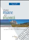 Dal mare ai monti. Itinerario poetico dialettale tra i sapori e le bellezze dei comuni del teramano libro