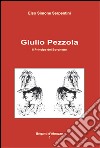 Giulio Pezzola. Il principe del Borghetto libro