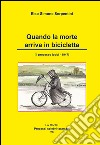 Quando la morte arriva in bicicletta. Il processo Iobbi 1947 libro