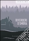 Riverberi d'ombra libro