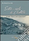 Sotto i cieli di Castelli. Il mio «dove stetti fanciullo» libro