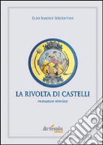 La rivolta di Castelli libro