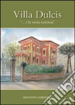 Villa Dulcis.... E la storia continua libro