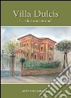 Villa Dulcis.... E la storia continua libro