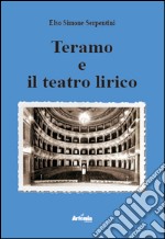 Teramo e il teatro lirico libro