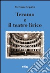 Teramo e il teatro lirico libro