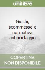 Giochi, scommesse e normativa antiriciclaggio libro