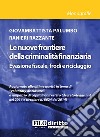 Le nuove frontiere della criminalità finanziaria libro