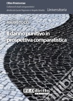 Il danno punitivo in prospettiva comparatistica libro