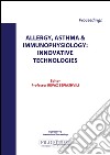 Allergy, asthma & immunophysiology: innovative technologies libro
