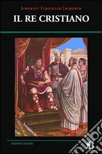 Il Re cristiano libro