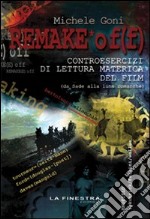 Remake off. Controesercizi di lettura materica del film (Da Sade alla luna comanche)