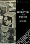 Il riscatto del suono. Progresso e limiti della musica di oggi libro