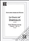 Le Gare de' Disperati (1644)-The desperados. An heoick history (1733). Ediz. italiana e inglese libro