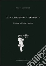 Enciclopedia medievali. Storia e stili di un genere