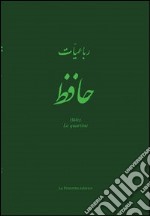 Le quartine. Ediz. multilingue libro