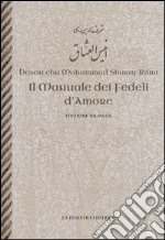 Il manuale dei fedeli d'amore. Con testo a fronte libro