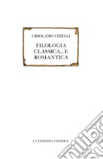 Filologia classica... e romantica