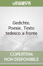 Gedichte. Poesie. Testo tedesco a fronte libro