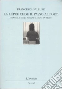 La lepre cede il passo all'oro