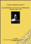 Gli affanni, gli agi e le speranze libro