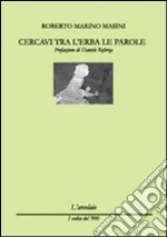 Cercavi tra l'erba le parole libro