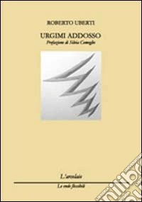 Urgimi addosso libro