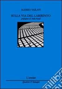 Sulla via del labirinto