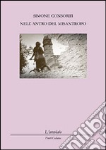 Nell'antro del misantropo libro