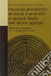 Psicoterapia psicodinamica dei disturbi di personalità: un approccio basato sulle relazioni oggettuali libro