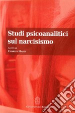 Studi psicoanalitici sul narcisismo libro