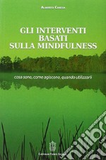 Gli interventi basati sulla mindfulness