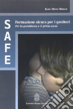 SAFE. Formazione sicura per i genitori libro