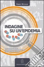 Indagine su un'epidemia. Lo straordinario aumento delle disabilità psichiatriche nell'epoca del boom degli psicofarmaci