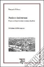 Panico e insicurezza. Programmi di prevenzione e strategie di polizia libro