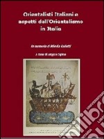 Orientalisti italiani e aspetti dell'orientalismo in Italia libro