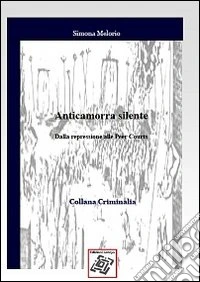 Anticamorra silente. Dalla repressione alle Peer Courts