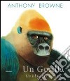 Un gorilla. Un libro per contare libro