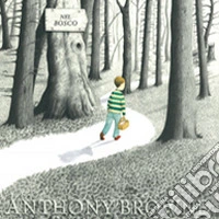 Nel bosco. Ediz. illustrata