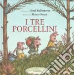 I tre porcellini. Ediz. a colori libro