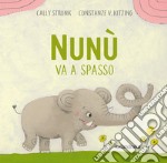 Nunu va a spasso. Ediz. illustrata