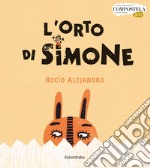 L'orto di Simone. Ediz. a colori