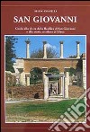 San Giovanni. Guida alla visita della basilica di San Giovanni e alla storia cristiana di Efeso libro