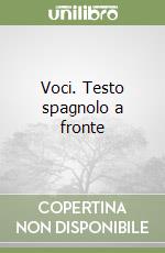 Voci. Testo spagnolo a fronte