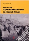 28 dicembre 1908. La generosità dei siracusani nel disastro di Messina libro