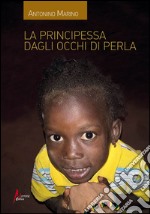 La principessa dagli occhi di perla libro