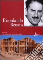 Ricordando Renato. Saggi in memoria del preside Renato Randazzo