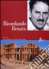 Ricordando Renato. Saggi in memoria del preside Renato Randazzo libro di Blancato M. (cur.) Di Luciano E. (cur.)