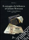 Il carteggio e la biblioteca di Gaetano Moscuzza senatore e sindaco di Siracusa (1820-1909) libro