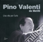 Pino Valenti da Melilli. Una vita per l'arte